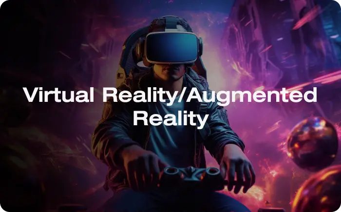 Virtual Reality/Augmented Reality